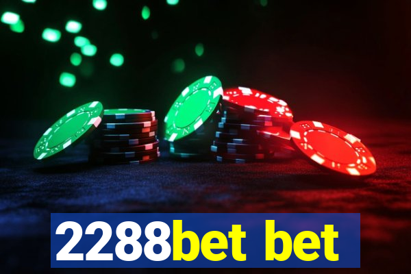 2288bet bet